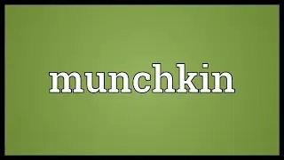 Munchkin Meaning