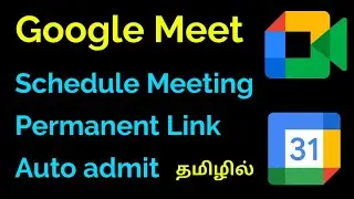Schedule Google Meet using Google Calendar | Create permanent link for google meet | Auto admit