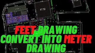 How to Convert Autocad Feet Drawing into Meter Drawing