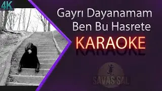 Gayrı Dayanamam Ben Bu Hasrete Traditional Folk Song (KARAOKE)