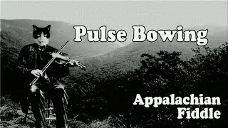 Fiddle Lesson -  Pulse Bowing