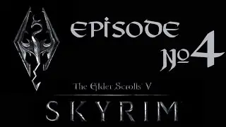 Skyrim (летсплей), серия 4 - Немного драугров для прокачки и разоблачение (не)старой ведьмы