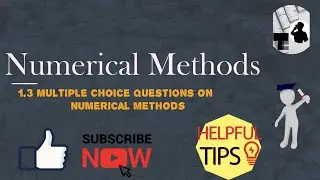 1.3 MCQs on Numerical Methods | multiple choice questions on numerical methods | GATE | PSUs | NET
