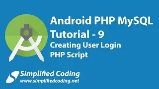 9. Android PHP MySQL Tutorial | Creating User Login PHP Script