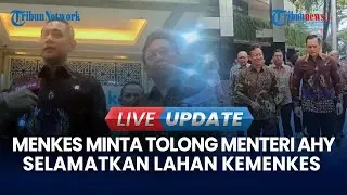 🔴 LIVE UPDATE | Budi Gunadi Bertemu Menteri AHY, Minta Selamatkan Lahan Kemenkes yang Bersengketa