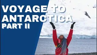 Antarctica Travel Guide | Part 2
