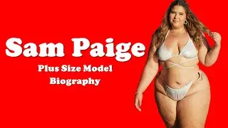 Sam Paige American Plus Size Model Biography | Curvy Fashion Model | Plus Size Bikini Model |