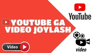 Youtube ga video joylash telefonda | ONVETI