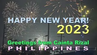 Happy New Year 2023 Cainta Rizal, Philippines Fireworks Display