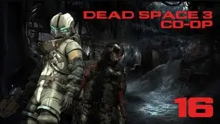 Dead Space 3 (Кооператив) - Часть 16 — Археологический склад | Бонусная миссия