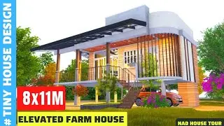 Tiny House Design || Elevated Farm House - 8x11M