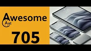 AwesomeCast 705: Notch-A-Mania