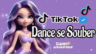 Dance se souber~ {TikTok} 2024 💌