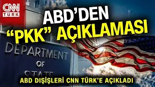 SON DAKİKA! 🚨 | ABD Dışişleri Bakanlığından CNN Türke Özel PKK Açıklaması! #Haber