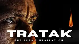 Unlock the Hidden Power of Tratak Meditation | Most Powerful Sadhana (त्राटक ध्यान)