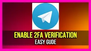 How To Enable 2FA On Telegram - 2025 [Full Guide]