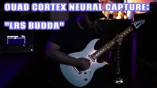 Quad Cortex Capture Tone Test: LRS Budda SD30 (Neural DSP, Aristides 060)