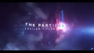 The Particles Trailer Titles - After Effects Template - Videohive
