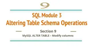Section 9 : MySQL ALTER TABLE – Modify columns