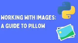 An Introduction to Image Manipulation with Python and Pillow