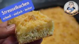 Streuselkuchen schnell - einfach - lecker