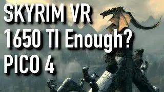 Skyrim - Pico 4 - Wireless PCVR & Wired - Virtual Desktop