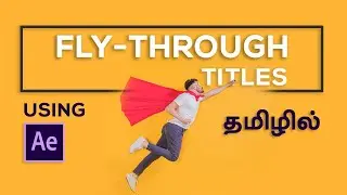 FLY-THROUGH TITLES in 3D SPACE using After Effects |  தமிழில்