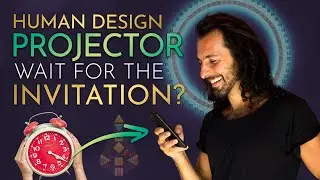 Human Design Projector Strategy - How to WAIT for the invitation
