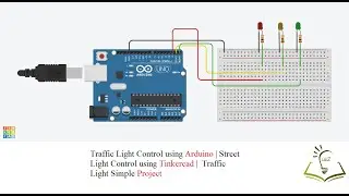 Traffic Light Control | Street Light Control using Tinkercad