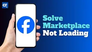 How To Fix Facebook Marketplace Not Loading