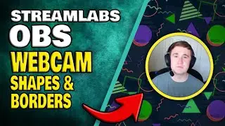 How to Create Webcam Border Shapes for OBS Tutorial