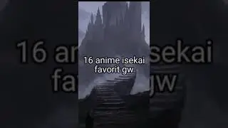 16 REKOMENDASI ANIME ISEKAI TERBAIK DI JEPANG | PART 1 