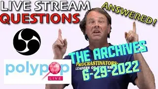 6-29-2022 Live Stream Archive Live stream questions answered!