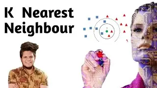 K Nearest Neighbour(KNN) in Hindi | Machine Learning Algorithm | Machine Learning Tutorial