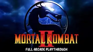 MORTAL KOMBAT II: Full Arcade Playthrough (2024 Edition) - Mortal Kombat Monday.