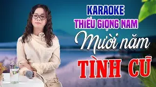 Karaoke Song Ca | MƯỜI NĂM TÌNH CŨ - Thiếu Giọng Nam | Song Ca Với Lê Liễu