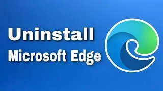 How To Uninstall Microsoft Edge (Step By Step)