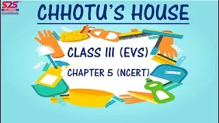 NCERT Class 3 EVS Chapter 5 'Chhotu's House
