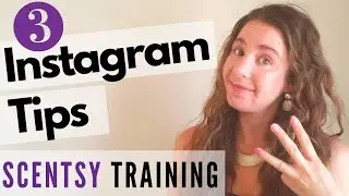 3 Instagram Tips For Scentsy Consultants To Get Engagement (Scentsy Training)