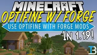 How To Use Optifine with Forge in Minecraft 1.19