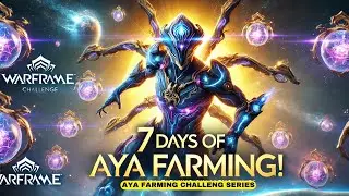 🔴Warframe Aya Farming Challenge - Day 7: Final Results & Total Aya Collected
