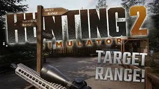 IN-DEPTH LOOK!- The Shooting Range | Hunting Simulator 2
