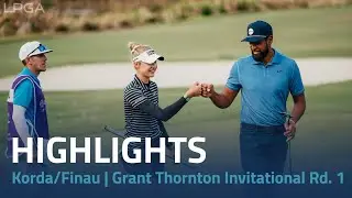Nelly Korda & Tony Finau Highlights | 2023 Grant Thornton Invitational Rd. 1