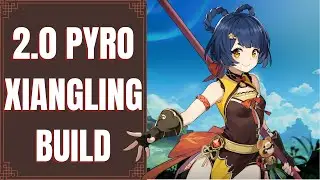 2.0 Xiangling Pyro DPS Build | Genshin Impact Build