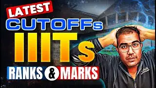 All IIITs Cut Off, Ranks & Marks | JEE 2025 | Vinay Shur sir
