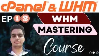 How to Transfer or Restore a cPanel Account From WHM | WHM Mastering Course Ep12