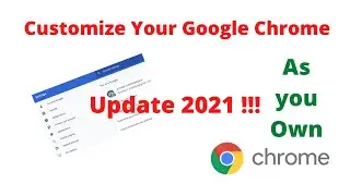 How To Customize Google Chrome | Google Chrome customization. Personalize Your  Google Chrome.