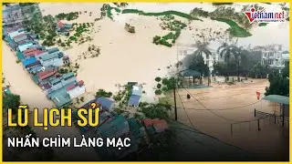 Lũ lịch sử bất ngờ cuồn cuộn bao vây Bắc Giang, biển nước dâng cao tận nóc nhà | Báo VietNamNet