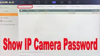 Hikvision : How to Show Hikvision IP Camera Password in Hikvision NVR