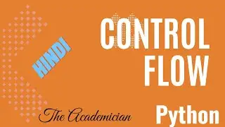 [PYH 4] Control flow (if, if else, if elif else, break, continue, pass) in Python (Hindi)